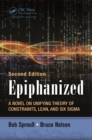 Image for Epiphanized: a novel on unifying theory of constraints, lean, and six sigma