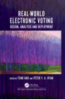 Image for Real-World Electronic Voting: Design, Analysis and Deployment