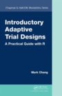 Image for Introductory adaptive trial designs  : a practical guide with R