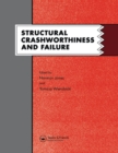 Image for Structural Crashworthiness and Failure: Proceedings of the Third International Symposium on Structural Crashworthiness Held at the University of Liverpool, England, 14-16 April 1993