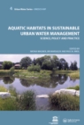 Image for Aquatic Habitats in Sustainable Urban Water Management: Urban Water Series - UNESCO-IHP