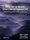 Image for Problems in organic structure determination  : a practical approach to NMR spectroscopy
