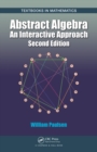 Image for Abstract algebra: an interactive approach