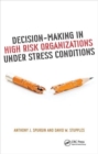 Image for Decision-Making in High Risk Organizations Under Stress Conditions