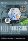 Image for Handbook of food processing: Food safety, quality, and manufacturing processes