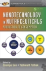 Image for Nanotechnology in nutraceuticals  : production to consumption