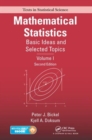 Image for Mathematical statistics  : basic ideas and selected topicsVolume I