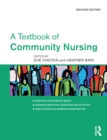 Image for A textbook of community nursing