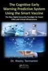 Image for The cognitive early warning predictive system using the smart vaccine  : the new digital immunity paradigm for smart cities and critical infrastructure