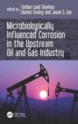 Image for Microbiologically Influenced Corrosion in the Upstream Oil and Gas Industry
