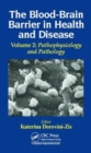 Image for The blood-brain barrier in health and disease  : pathophysiology and pathologyVolume 2