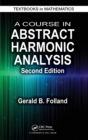 Image for A course in abstract harmonic analysis