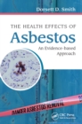 Image for The health effects of asbestos: an evidence-based approach
