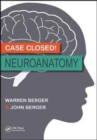 Image for Case Closed! Neuroanatomy