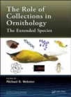 Image for The role of collections in ornithology  : the extended specimen