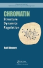 Image for Chromatin  : structure, dynamics, regulation