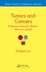 Image for Tumors and cancers: endocrine glands, blood, marrow, lymph