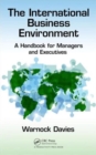 Image for The international business environment  : a handbook for managers and executives