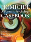 Image for Homicide : A Forensic Psychology Casebook