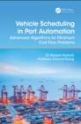 Image for Vehicle scheduling in port automation: advanced algorithms for minimum cost flow problems