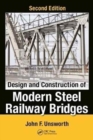 Image for Design and Construction of Modern Steel Railway Bridges