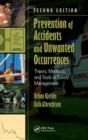 Image for Prevention of accidents and unwanted occurrences  : theory, methods, and tools in safety management