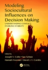 Image for Modeling Sociocultural Influences on Decision Making: Understanding Conflict, Enabling Stability
