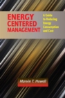 Image for Energy centered management  : a guide to reducing energy copnsumption and cost