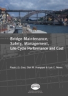 Image for Bridge maintenance, safety, management, life-cycle performance and cost: proceedings of the third International Conference on Bridge Maintenance, Safety and Management, Porto, Portual, 16-19 July 2006