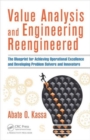 Image for Value analysis and engineering reengineered  : the blueprint for achieving operational excellence and developing problem solvers and innovators