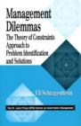 Image for Management dilemmas: the theory of constraints approach to problem identification and solutions