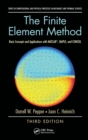 Image for The finite element method  : basic concepts and applications with MATLAB, MAPLE, and COMSOL