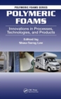 Image for Polymeric foams  : innovations in processes, technologies, and products