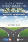 Image for Multiple criteria decision analysis for industrial engineering  : methodology and applications