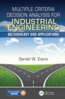 Image for Multiple Criteria Decision Analysis for Industrial Engineering: Methodology and Applications