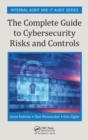 Image for The complete guide to cybersecurity risks and controls