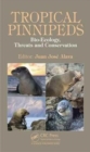 Image for Tropical pinnipeds  : bio-ecology, threats, and conservation