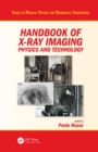 Image for Handbook of X-ray imaging: physics and technology