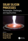 Image for Solar silicon processes  : technologies, challenges, and opportunities