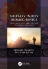 Image for Military injury biomechanics: the cause and prevention of impact injuries