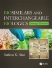 Image for Biosimilars and interchangeable biologics.: (Strategic elements)