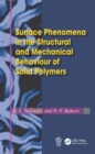 Image for Surface phenomena in the structural and mechanical behaviour of solid polymers