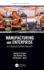 Image for Manufacturing and enterprise  : an integrated systems approach