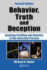 Image for Behavior, truth and deception  : applying profiling and analysis to the interview process