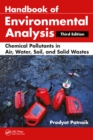 Image for Handbook of Environmental Analysis: Chemical Pollutants in Air, Water, Soil, and Solid Wastes, Third Edition