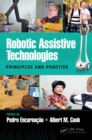 Image for Robotic Assistive Technologies: Principles and Practice