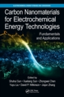 Image for Carbon nanomaterials for electrochemical energy technologies  : fundamentals and applications