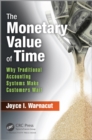 Image for The monetary value of time: why traditional accounting systems make customers wait