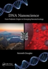 Image for DNA nanoscience  : from prebiotic origins to emerging nanotechnology