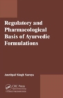 Image for Regulatory and pharmacological basis of Ayurvedic formulations
